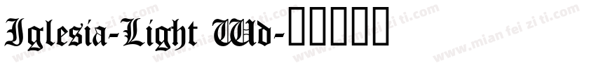 Iglesia-Light Wd字体转换